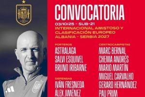 西班牙U21名單：伯納爾、貢薩洛-加西亞、莫斯克拉、吉烏在列